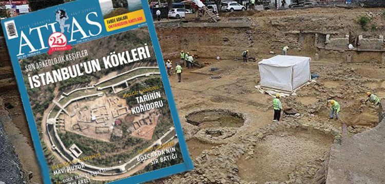 İstanbul'un son arkeolojik keşifleri atlas dergisinde