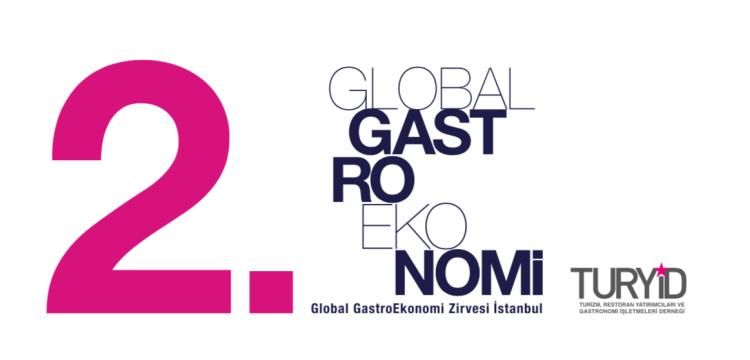 Global GastroEkonomi Zirvesi Lüfti Kırdar Kongre ve Sergi Sarayı’nda