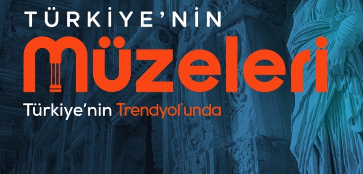 Müzelerin ürünleri artık Trendyol'dan da satın alınabiliyor