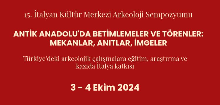 2024 İtalyan Kültür Merkezi Arkeoloji Sempozyumu 4 Ekim'de düzenlenecek: İşte Programı