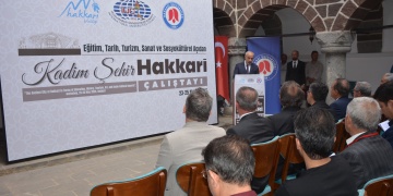 Hakkaride Kadim Şehir Hakkari Çalıştayı yapıldı