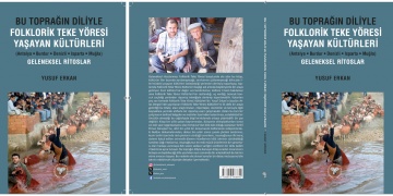 Teke Yöresinin Yaşayan Belleği: Bu Toprağın Diliyle Folklorik Teke Yöresi Yaşayan Kültürleri