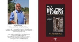 Mehmet Özdoğana Armağan ve Doğu Toroslarda Neolitik Miras Paneli 6 Mayısta Yapı Kredi Kültürde
